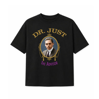Dr. Just The Advisor Inspired Tee