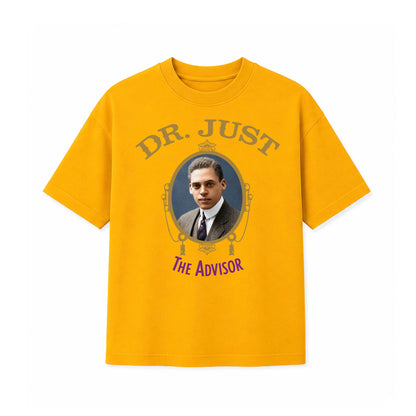Dr. Just The Advisor Inspired Tee