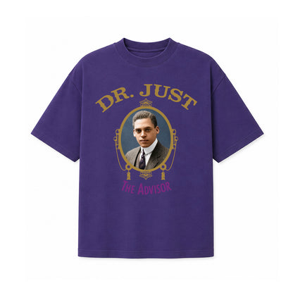 Dr. Just The Advisor Inspired Tee